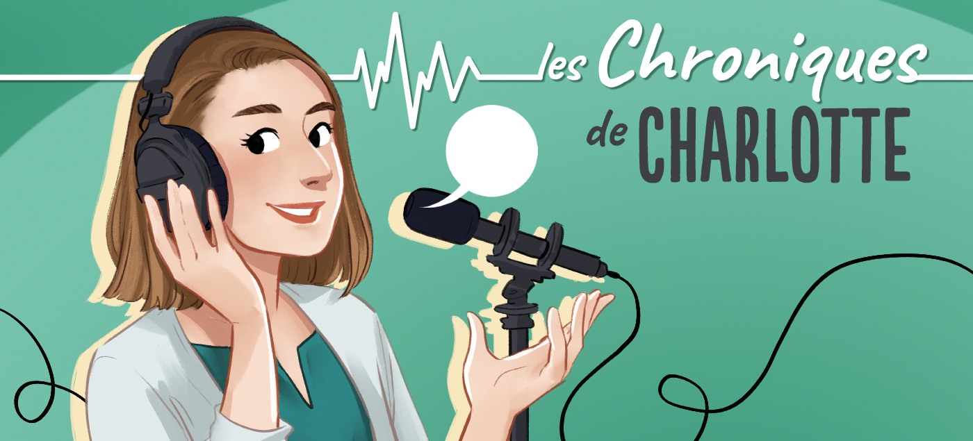 Podcast : les chroniques de Charlotte